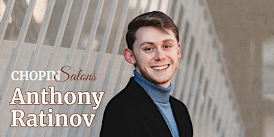 CHOPIN Salons featuring Anthony Ratinov - Miami Beach