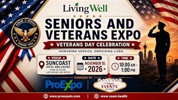 Living Well Seniors and Veterans Expo: Veterans Day Celebration