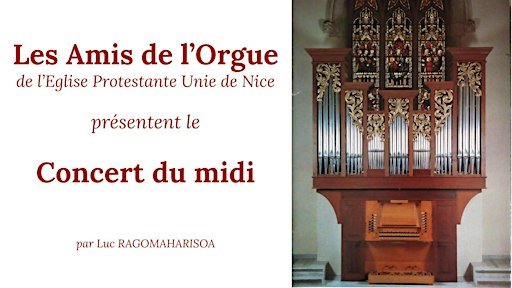 Concert d'orgue du midi (entrée libre) par Luc RAGOMAHARISOA