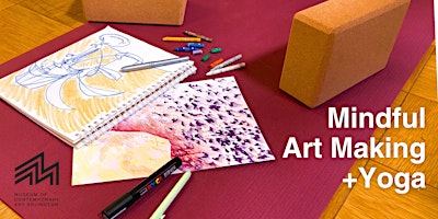 Mindful Art Making + Yoga Workshop