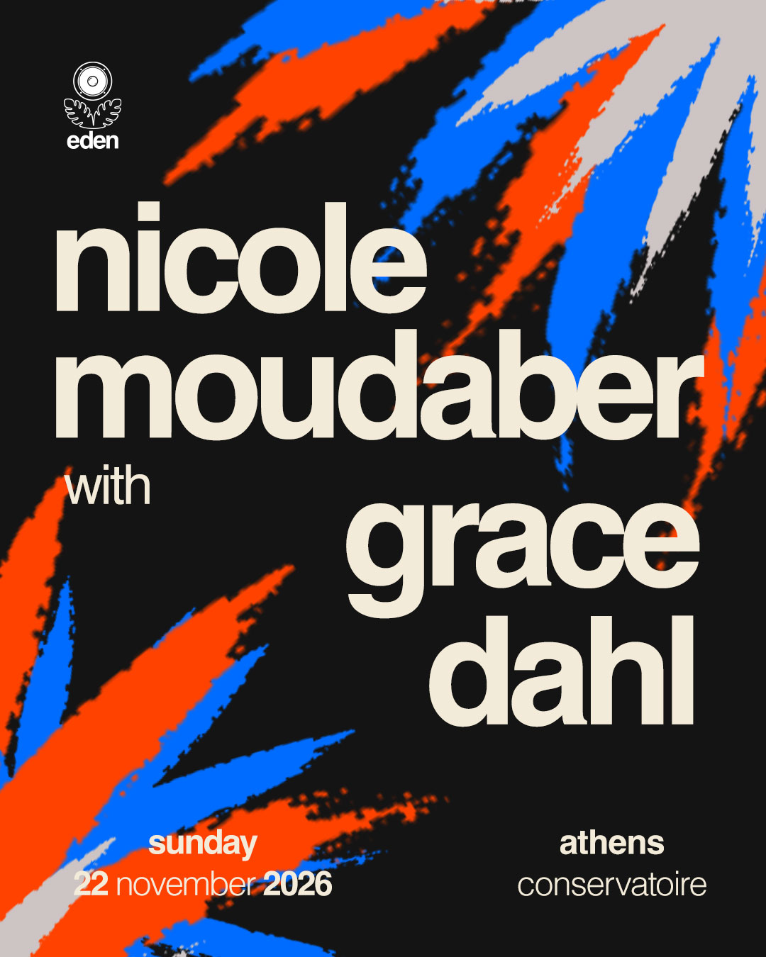EDEN presents Nicole Moudaber & Grace Dahl