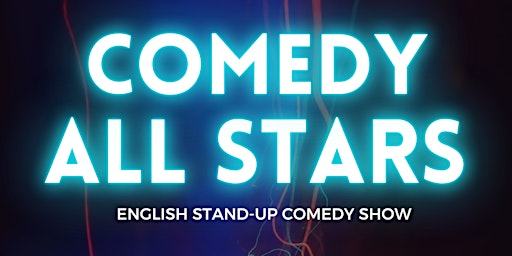 SATURDAY, OCTOBER  24TH , 2026 | COMEDY ALL STARS! A Stand-Up Comedy Show