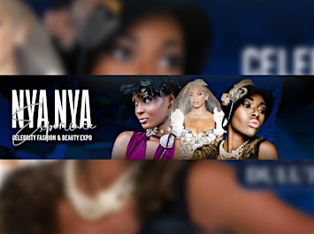 The Nya Nya Experience: 20th Anniversary Celebrity Fashion & Beauty Expo