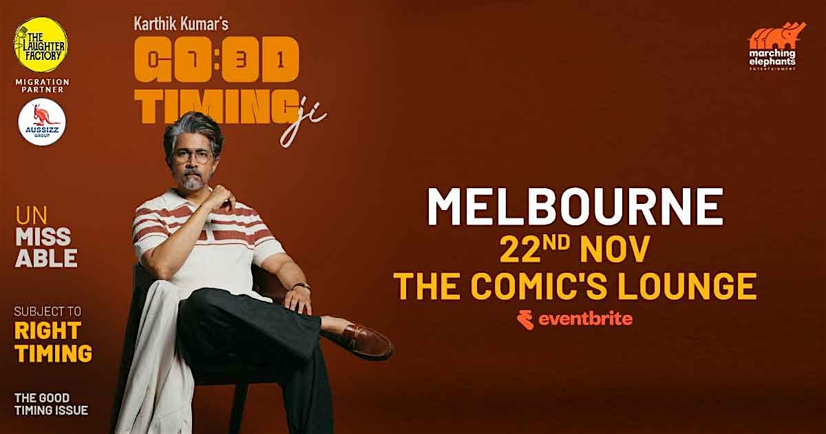 Good Timing Ji - A Stand Up Comedy Solo by Karthik Kumar