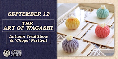 The Art of Wagashi – Autumn Traditions & 'Choyo' Festival