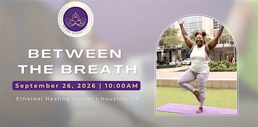 Between  the Breath: Sacred Spaces Yoga