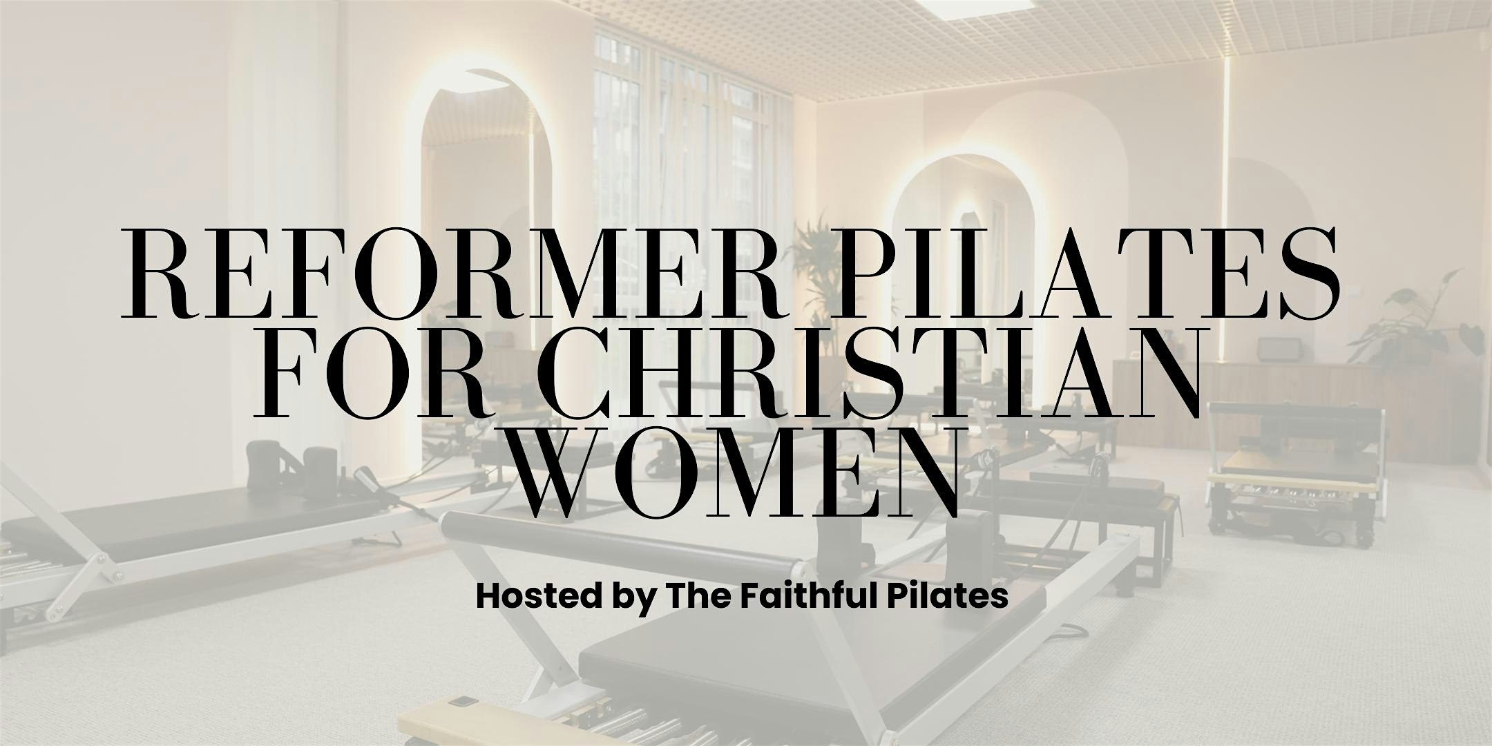 The Faithful Pilates: Reformer Pilates Class (Johns Creek)