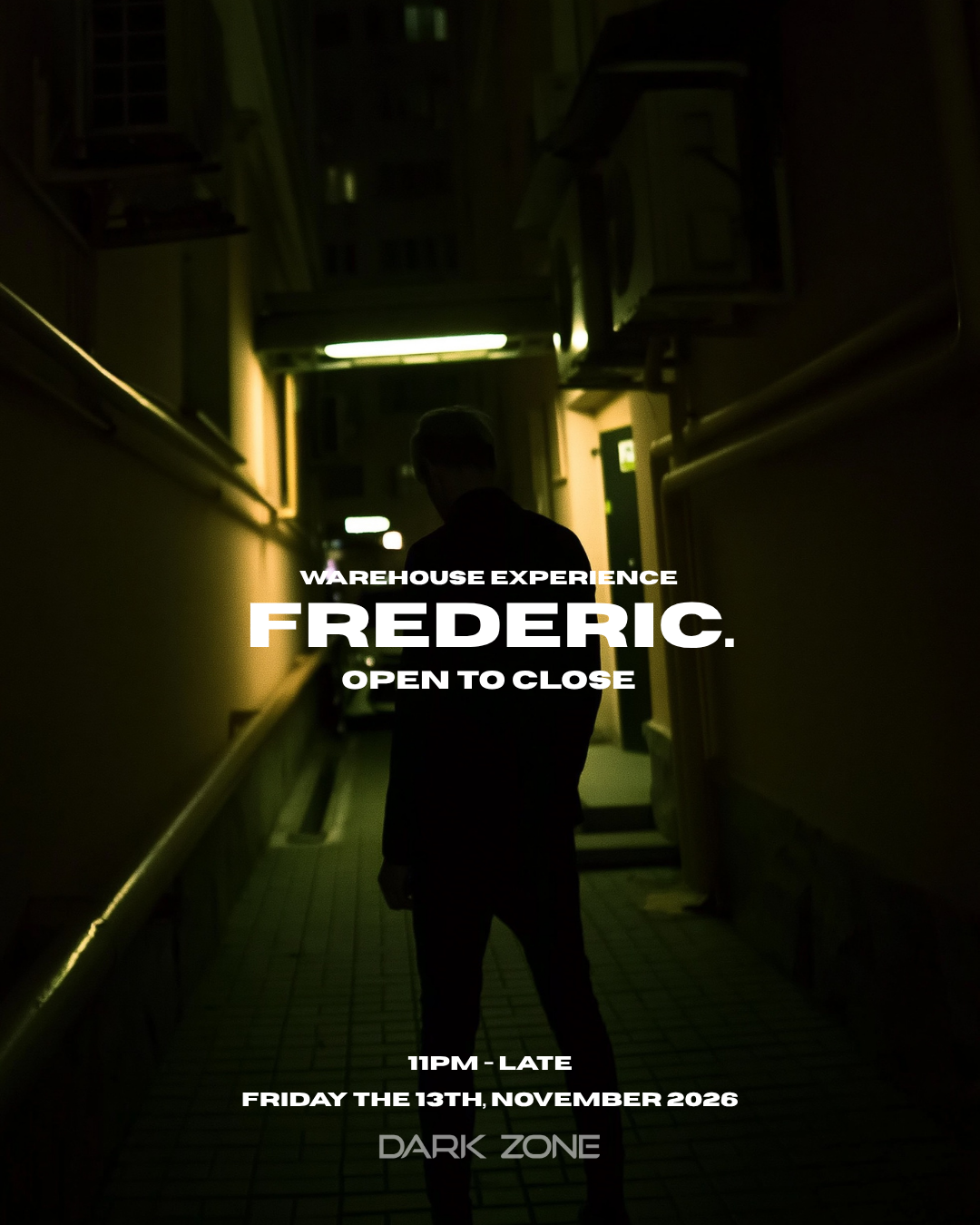 Dark Zone presents: Frederic. [Open to Close Set]