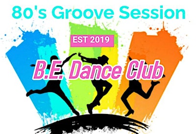 B.E. Dance Club -  80's Groove Session