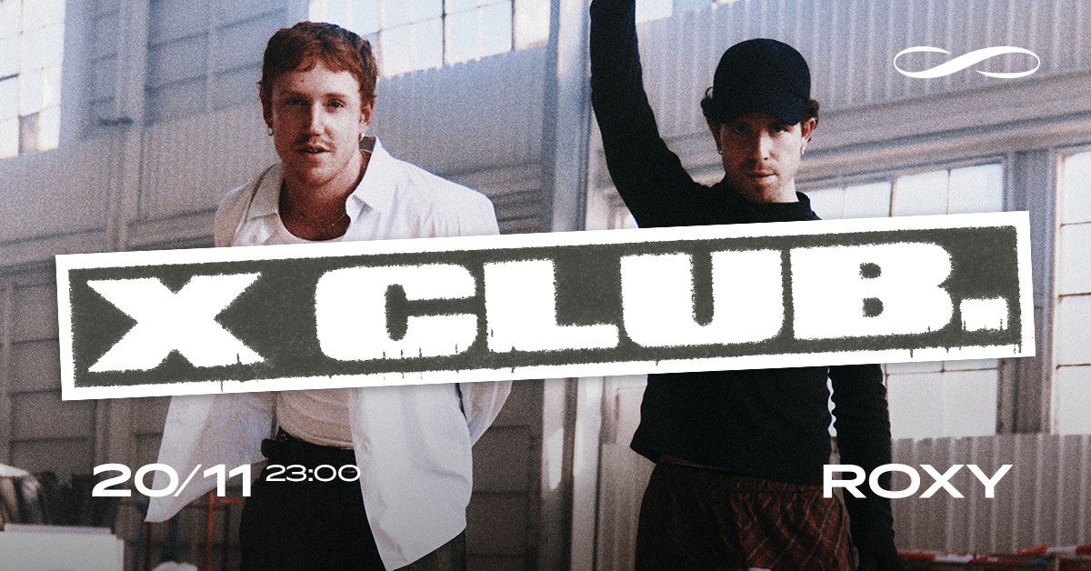X CLUB. ∞ ROXY Prague