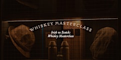 Irish VS Scotch: Whiskey Masterclass