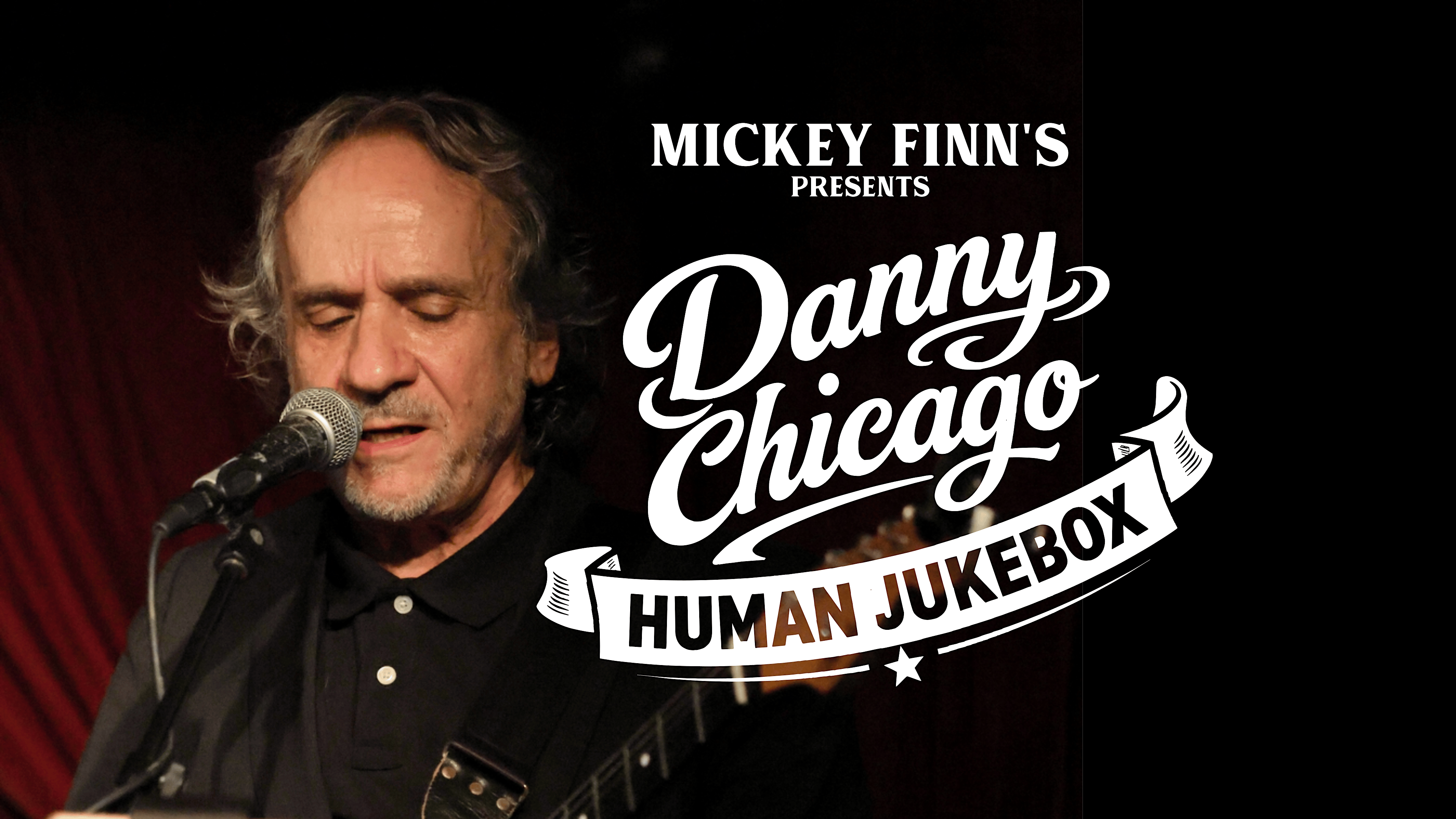 Danny Chicago – Human Jukebox - Live @ Mickey Finn's Irish Pub