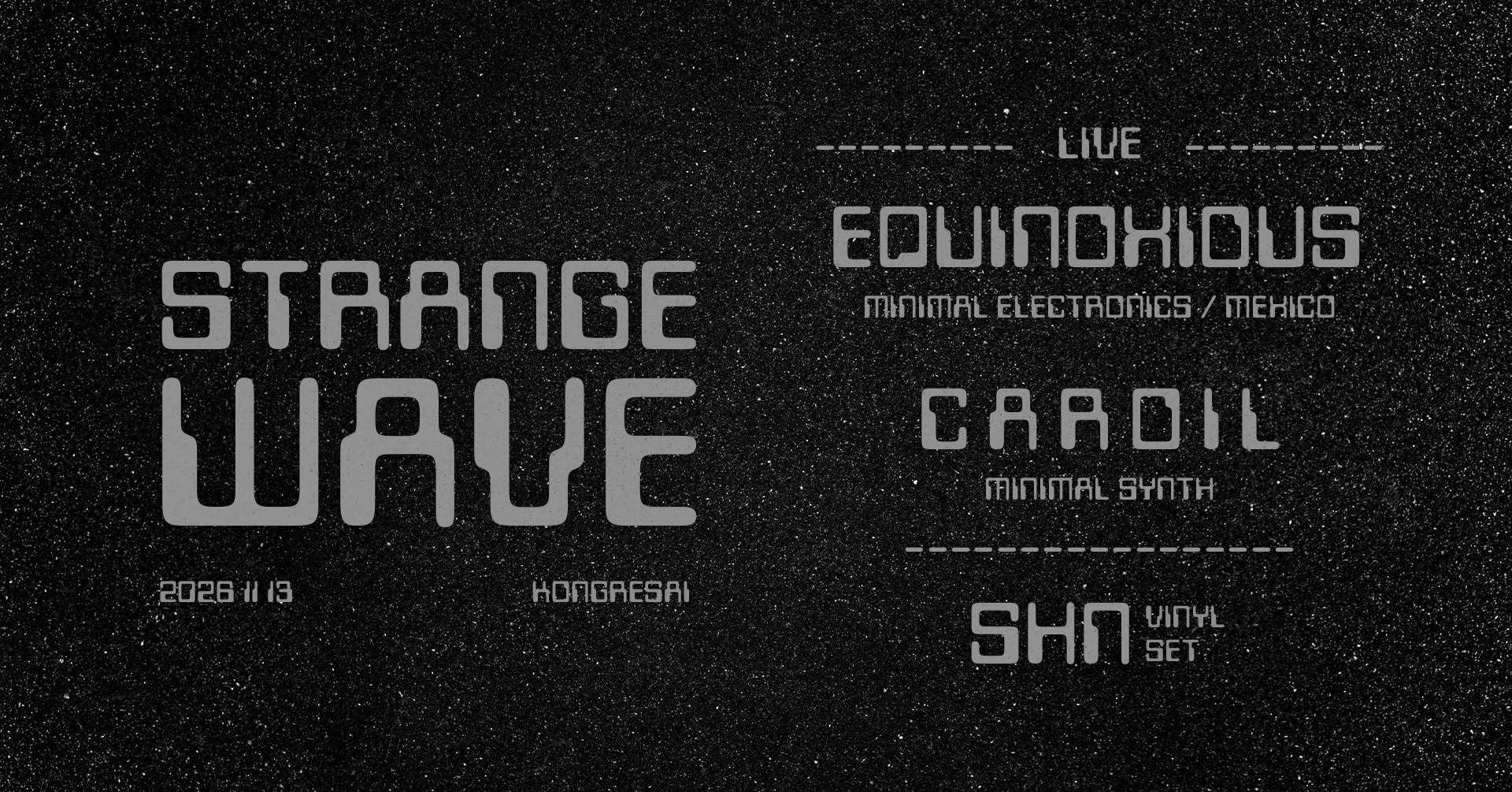 Strange Wave: Equinoxious (MX) live, Caroil live, SHN
