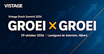 Vistage Dutch Summit 2026 - GROEI X GROEI