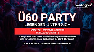 Ü60 PARTY – LEGENDEN UNTER SICH - Sa, 10.10. ab 20 Uhr - Pentagon3 Chemnitz