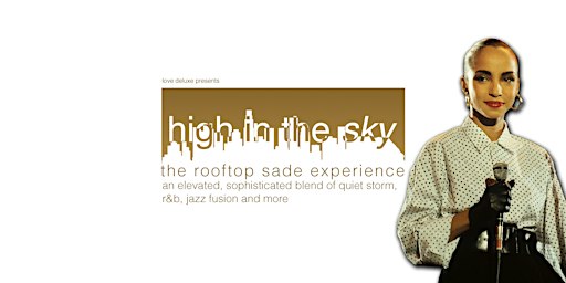 High in the Sky: The Rooftop Sade Experience