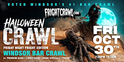 The Fright Crawl | Windsor's Hottest Halloween Bar Crawl 2026 | Fri, Oct 30