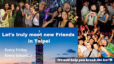 Friday Taipei Social Night: Make New Friends & Language Exchange