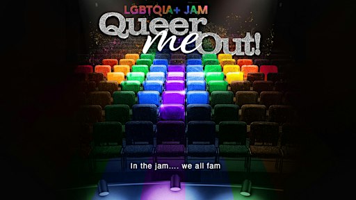 Queer Me Out! LGBTQIA+ Improv Jam • Inglés