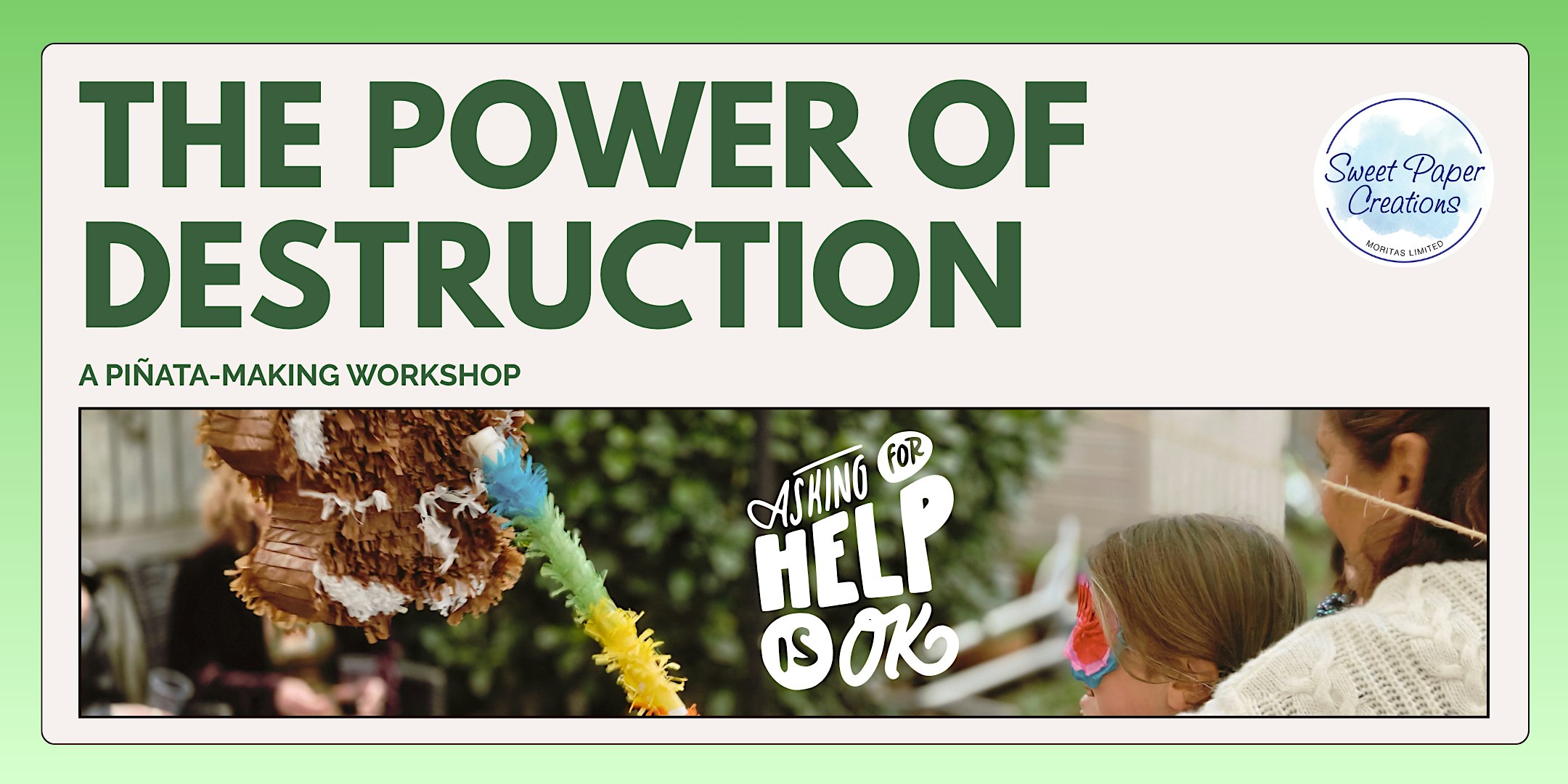 The Power of Destruction: A piñata making workshop