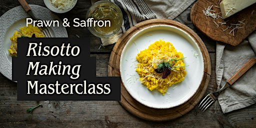 Prawn & Saffron Risotto Masterclass