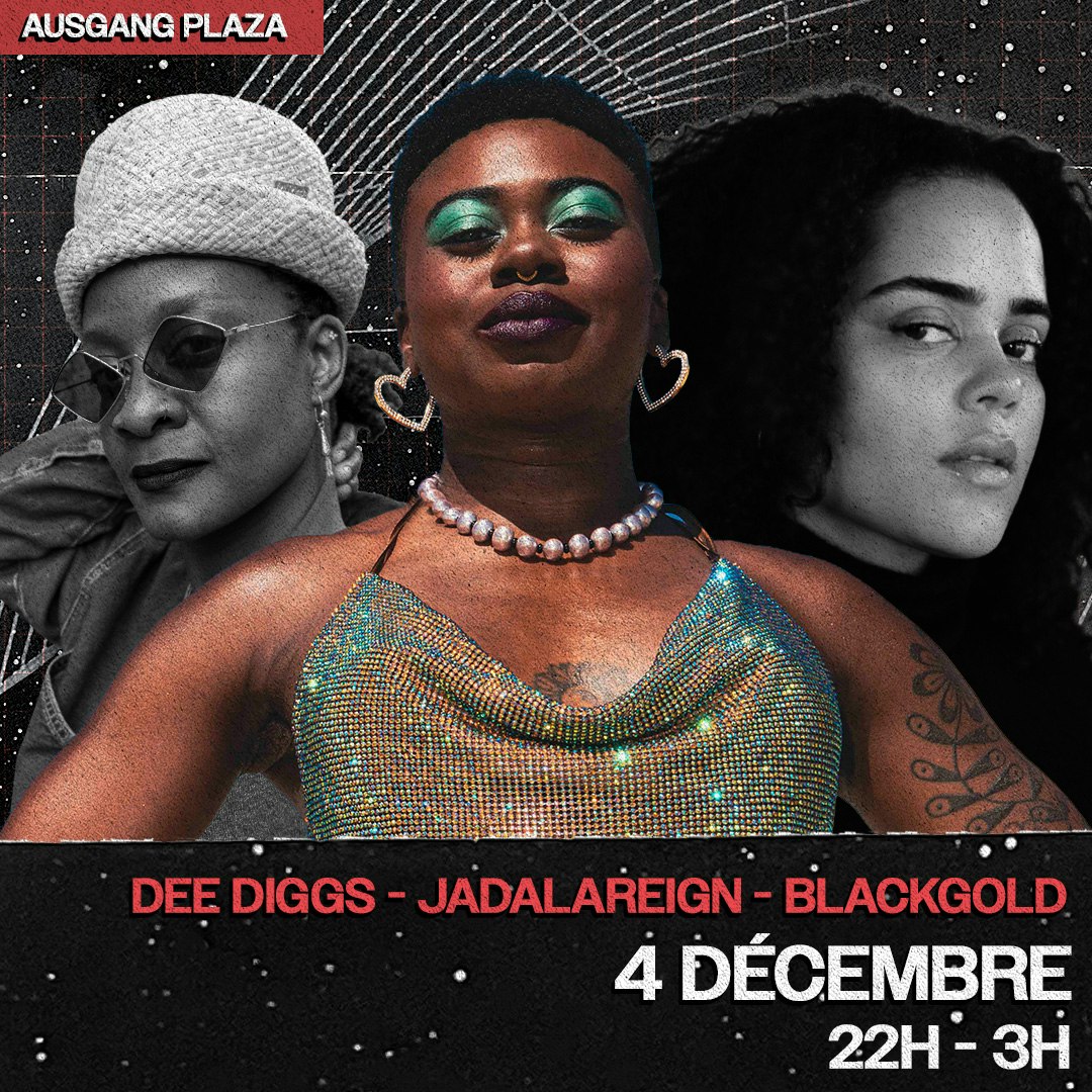 DE LA HOUSE présente DEE DIGGS X JADELAREIGN X BLACKGOLD