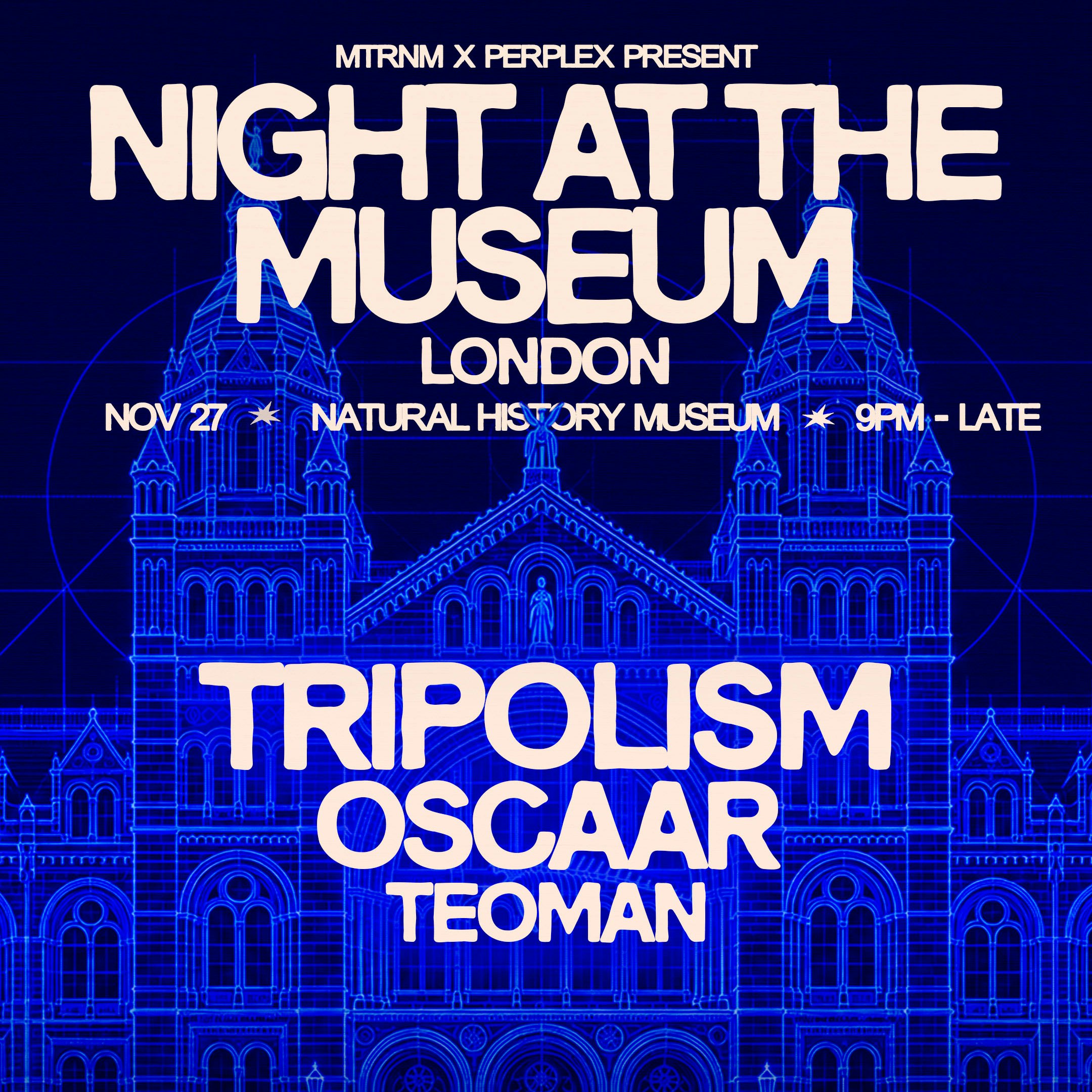 MTRNM x PERPLEX Present: TRIPOLISM at the Natural History Museum, London