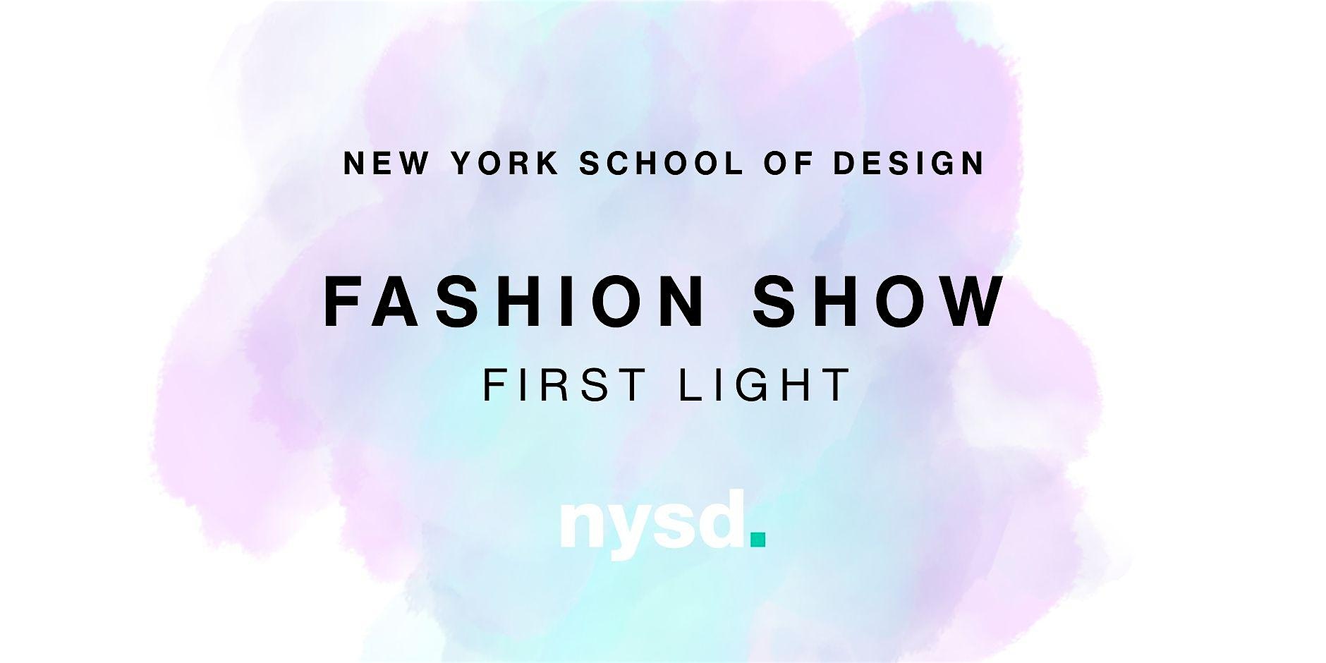 Fashion Show with New York School of Design:  First Light