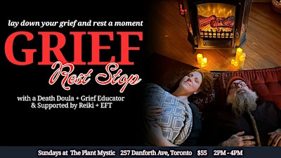 Grief Rest Stop, with a Death Doula & Reiki Practitioner