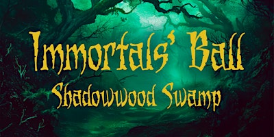 Shadowwood Swamp - The Immortals' Ball Returns