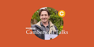 Camberwell Talks - How does your garden grow?