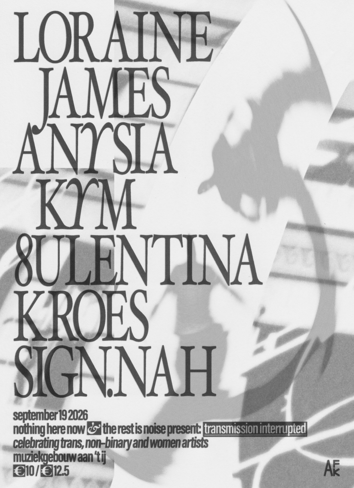 Nothing Here Now x The Rest Is Noise with Loraine James, Anysia Kym, 8ULENTINA, KROES, sign.nah