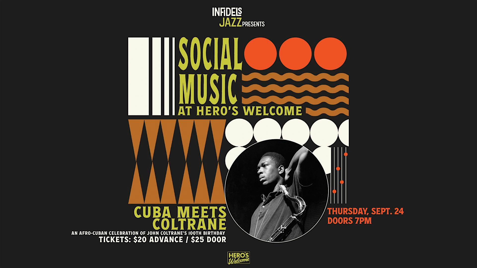 Infidels Jazz Presents: Cuba X Coltrane at Hero's Welcome