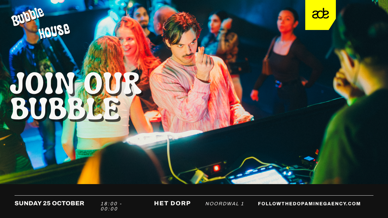 Bubble House x ADE