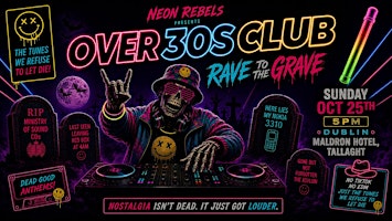 Over30sClub Rave To The Grave / Tallaght Dublin