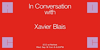 In Conversation With...Xavier Blais
