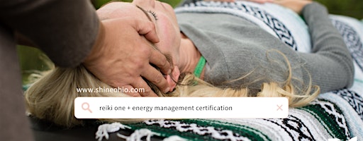 Reiki Level One + Energy Management Training