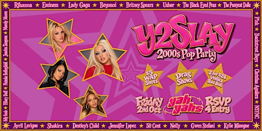 Y2Slay 2000s Party!  FRI OCTOBER 2