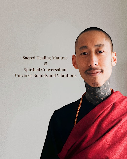 Sacred Healing Mantras & Spiritual Conversation: Universal Sounds and Vibra