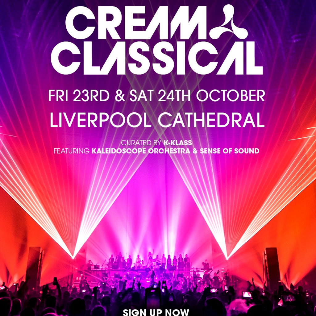 Cream Classical @ Liverpool Cathedral - Friday