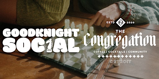 GoodKnight Social x The Congregation Chess Night