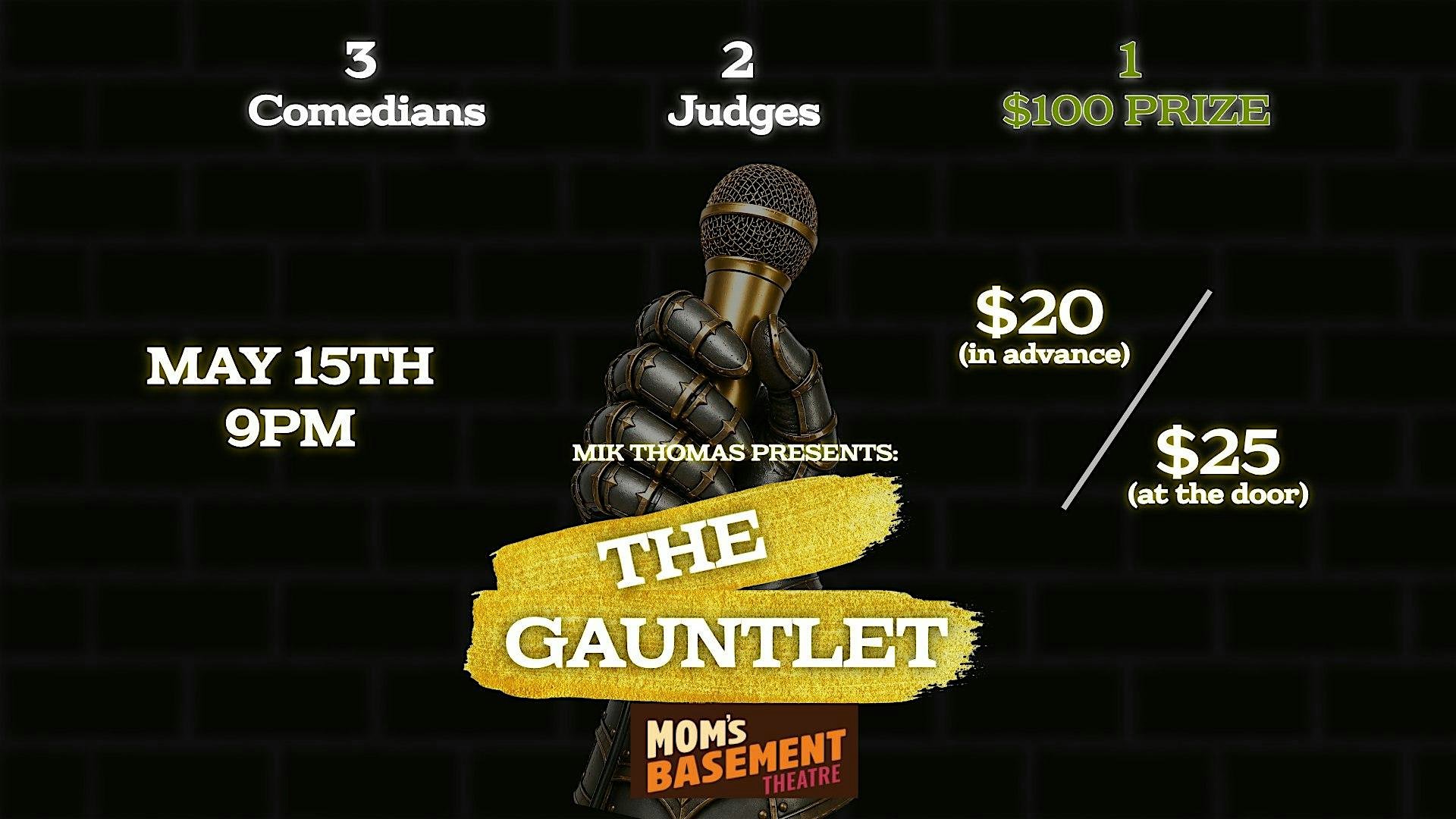 Mik Thomas Presents: THE GAUNTLET