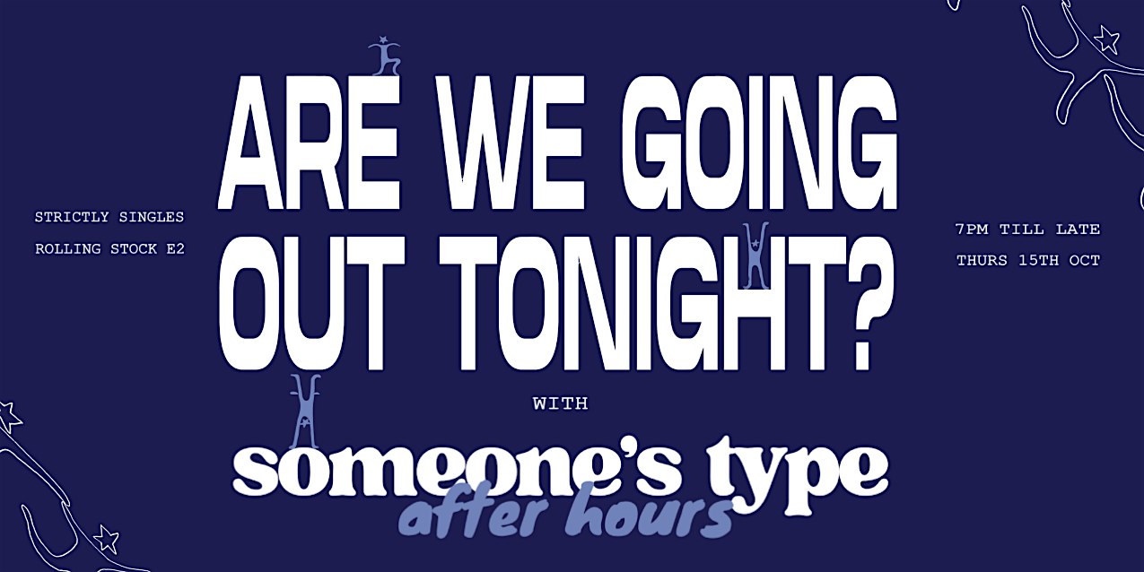 Someone's Type x AWGOT | After Hours