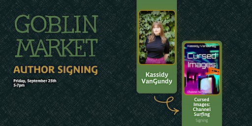 Author Signing —  Kassidy VanGundy (Cursed Images: Channel Surfing)