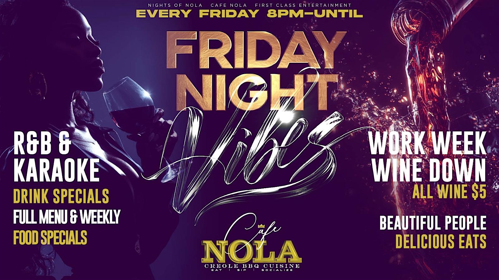 FRIDAY NIGHT VIBEZ! AKA TAKEOVE & ♍ VIRGO SZN R&B KARAOKE CAFE NOLA