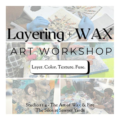 Layering with WAX! - Encaustic Art Workshop