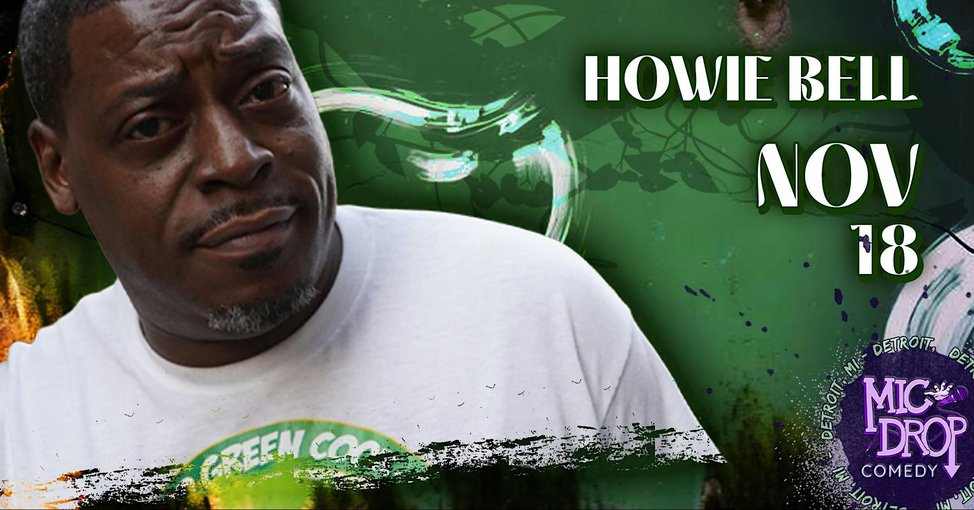 THAT FUDGIN COMEDY SHOW PRESENTS: HOWIE BELL