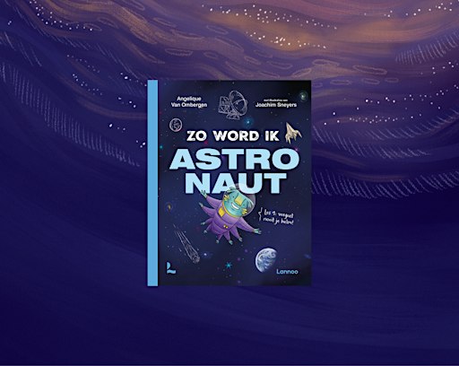 Lezing door Angelique Van Ombergen - Zo word ik astronaut!