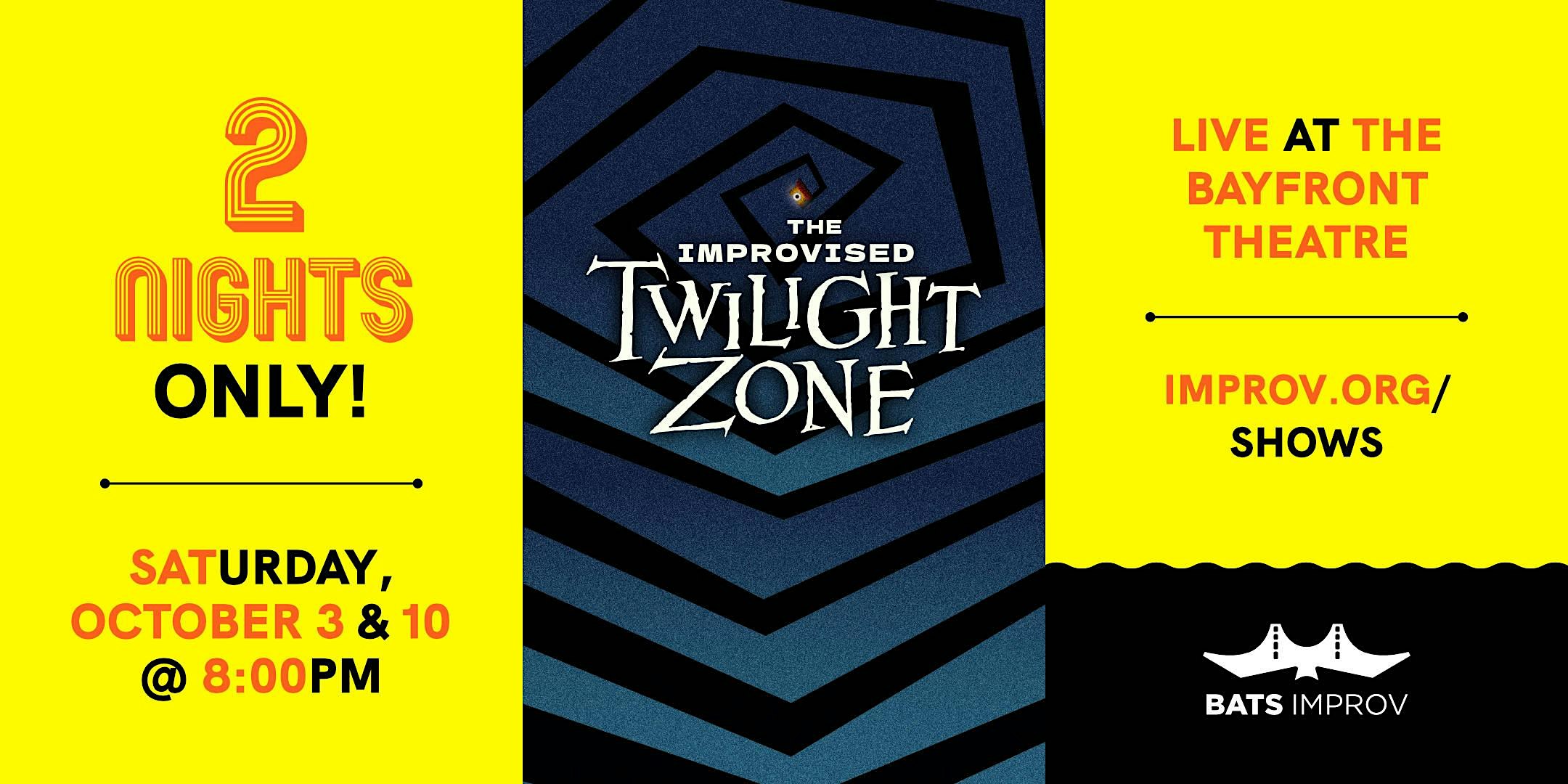 BATS Improv presents: The Improvised Twilight Zone 10/3/26 & 10/10/26 [SHO]