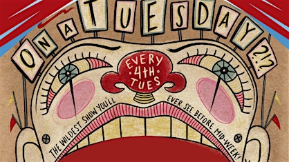 On a TUESDAY!? A New Orleans Variety Show!
